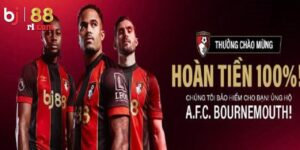 Điều cần lưu ý khi tham gia 100% Hoàn tiền vào A.F.C Bournemouth