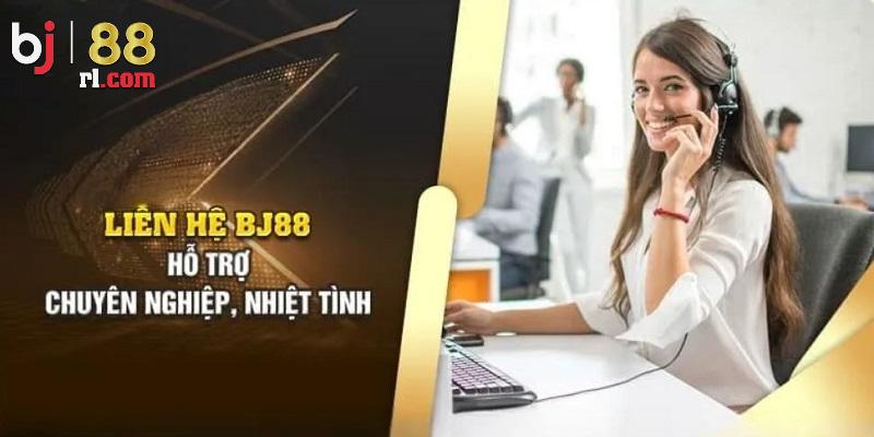 Nhà cái hỗ trợ tối đa cho người chơi thông qua liên hệ BJ88